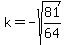 k+=+-+sqrt%2881%2F64%29