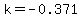 k+=+-0.371