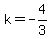 k+=+-4%2F3