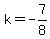 k+=+-7%2F8