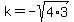 k+=+-sqrt%284%2A3%29