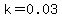 k+=+0.03