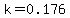 k+=+0.176