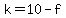 k+=+10+-+f