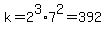 k+=+2%5E3%2A7%5E2+=+392