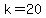 k+=+20
