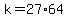 k+=+27%2A64