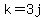 k+=+3j