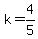 k+=+4%2F5