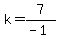 k+=+7%2F%28-+1%29