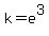 k+=+e%5E3