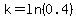 k+=+ln%280.4%29