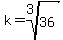 k+=+root%283%2C36%29