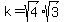 k+=+sqrt%284%29%2Asqrt%283%29