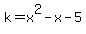 k+=+x%5E2+-+x+-+5