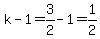 k-1=3%2F2-1=1%2F2