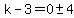k-3=+0+%2B-+4