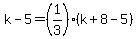 k-5=%281%2F3%29%28k%2B8-5%29