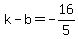 k-b=-16%2F5