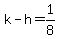 k-h=1%2F8