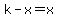 k-x=x