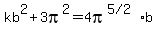 kb%5E2%2B3pi%5E2=+4pi%5E%28%225%2F2%22%29%2Ab