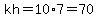 kh=10%2A7=70