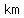 km