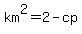 km%5E2=2-cp