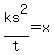 ks%5E2%2Ft+=+x