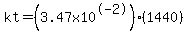 kt=%283.47x10%5E-2%29%281440%29