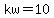 kw=10