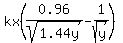 kx%280.96%2Fsqrt%281.44y%29-1%2Fsqrt%28y%29%29