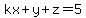 kx%2By%2Bz=5