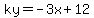 ky=-3x%2B12