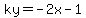 ky+=+-2x+-+1