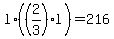 l%2A%28%282%2F3%29%2Al%29=216