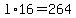 l%2A16=264