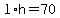 l%2Ah+=+70