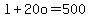 l%2B20o=500