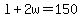 l%2B2w+=+150