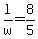l%2Fw+=+8%2F5