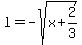 l=-sqrt%28x+%2B+2%2F3%29