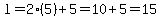 l=2%285%29%2B5=10%2B5=15