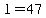 l=47