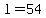 l=54