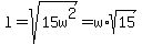 l=sqrt%2815w%5E2%29=w%2Asqrt%2815%29