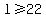 l%3E=22