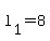 l%5B1%5D+=+8