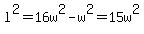 l%5E2+=+16w%5E2+-+w%5E2=+15w%5E2